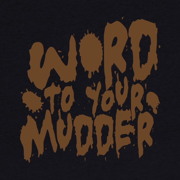 Word To Your Mudder Mud Running by thingsandthings